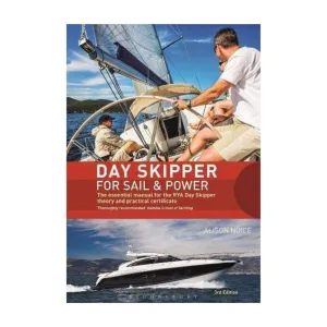 Day Skipper for Sail and Power: The Essential Manual for the RYA Day Skipper Theory and Practical Certificate 3rd edition