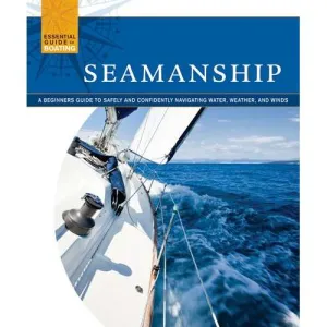 Essential Guide to Boating Seamanship