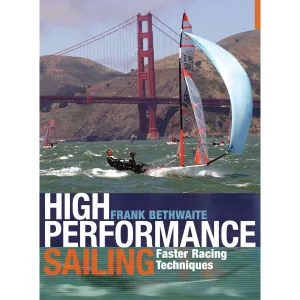 High Performance Sailing: Faster Racing Techniques