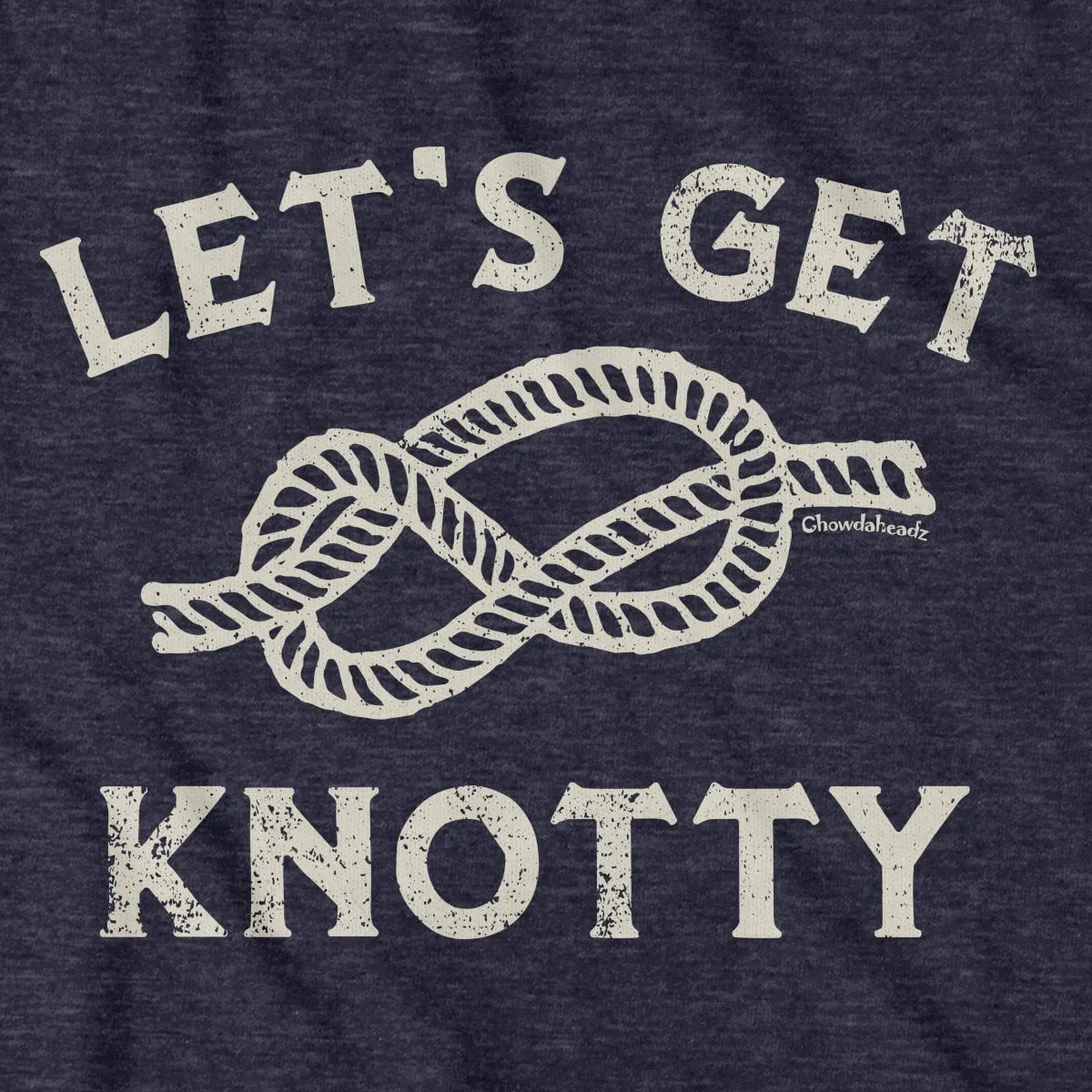 Let's Get Knotty T-Shirt