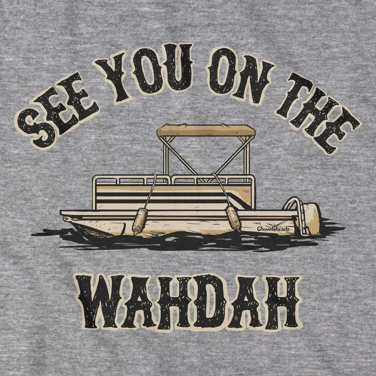 See You On The Wahdah T-Shirt