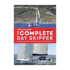 The Complete Day Skipper: Skippering with Confidence Right From the Start, 6th Edition