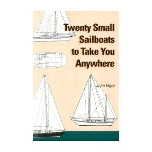 Twenty Small Sailboats to Take You Anywhere