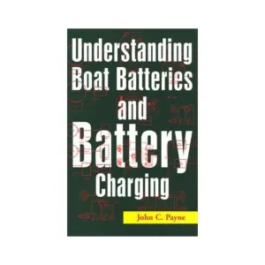 Understanding Boat Batteries & Battery Charging